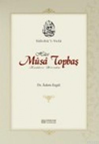 Sahib-u'l Vefa Hace Musa Topbaş Sahib-u'l Vefa Hace Musa Topbaş