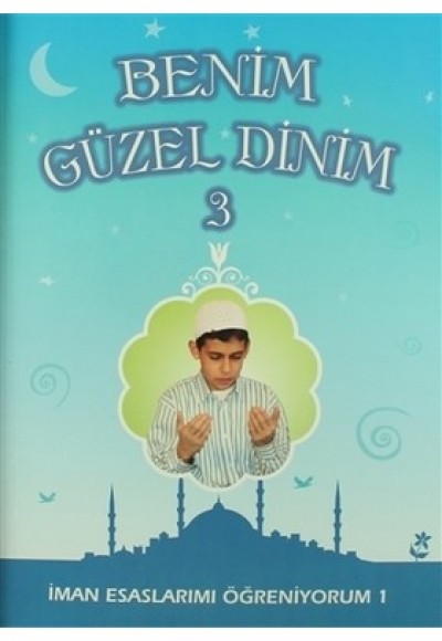 Benim Güzel Dinim 3 Benim Güzel Dinim 3