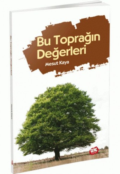 Bu Toprağın Değerleri Bu Toprağın Değerleri