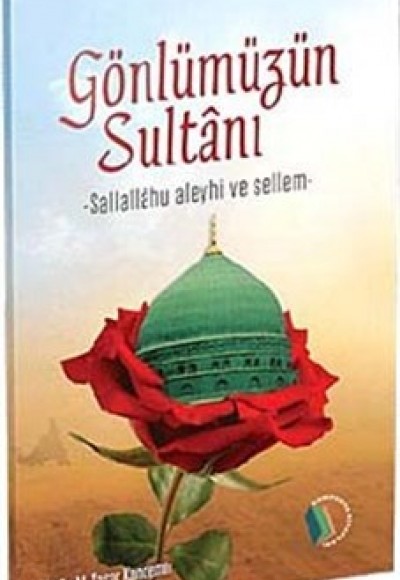 Gönlümüzün Sultanı (s.a.v)