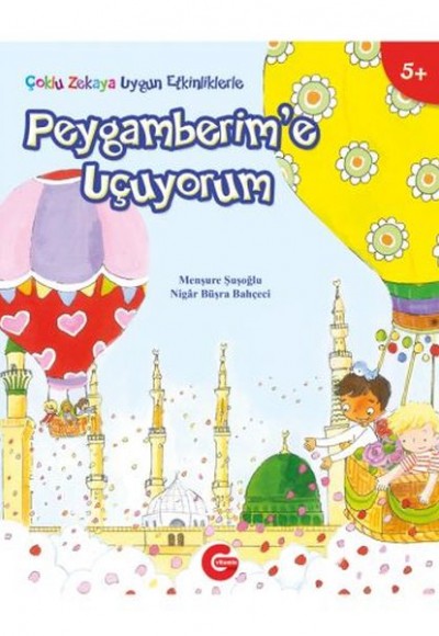 Çoklu Zekaya Uygun Etkinliklerle Peygamberim'e Uçuyorum Çoklu Zekaya Uygun Etkinliklerle Peygamberim'e Uçuyorum