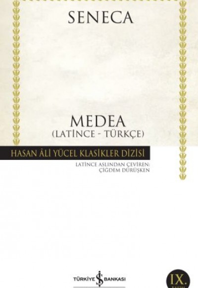 Medea (Latince - Türkçe) - Hasan Ali Yücel Klasikleri Medea (Latince - Türkçe) - Hasan Ali Yücel Klasikleri
