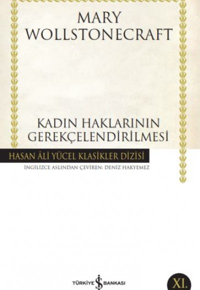 Kadın Haklarının Gerekçelendirilmesi - Hasan Ali Yücel Klasikleri Kadın Haklarının Gerekçelendirilmesi - Hasan Ali Yücel Klasikleri