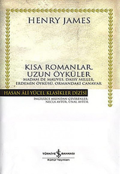 Kısa Romanlar, Uzun Öyküler - Hasan Ali Yücel Klasikleri (Ciltli) Kısa Romanlar, Uzun Öyküler - Hasan Ali Yücel Klasikleri (Ciltli)