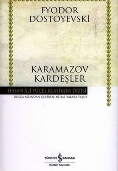 Karamazov Kardeşler - Hasan Ali Yücel Klasikleri (Ciltli) Karamazov Kardeşler - Hasan Ali Yücel Klasikleri (Ciltli)