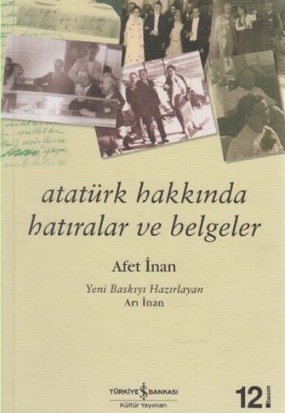 Atatürk Hakkında Hatıralar ve Belgeler Atatürk Hakkında Hatıralar ve Belgeler