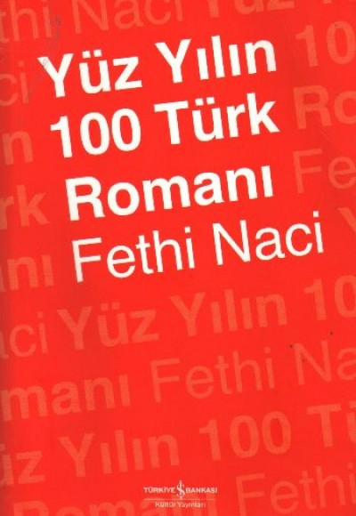Yüz Yılın 100 Türk Romanı Yüz Yılın 100 Türk Romanı