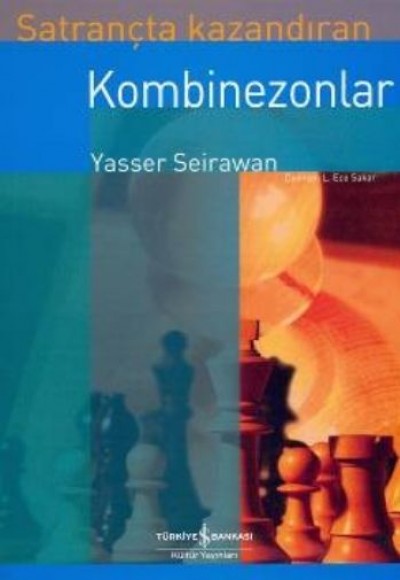 Satrançta Kazandıran Kombinezonlar Satrançta Kazandıran Kombinezonlar