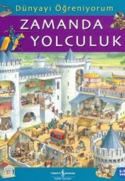Dünyayı Öğreniyorum - Zamanda Yolculuk Dünyayı Öğreniyorum - Zamanda Yolculuk