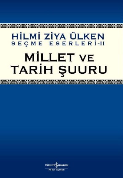 Millet Ve Tarih Şuuru Millet Ve Tarih Şuuru