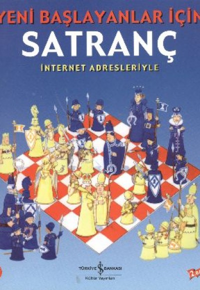 Yeni Başlayanlar İçin Satranç - İnternet Adresiyle Yeni Başlayanlar İçin Satranç - İnternet Adresiyle