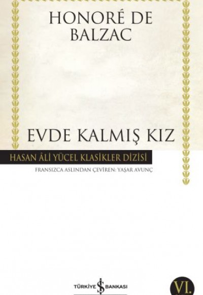 Evde Kalmış Kız - Hasan Ali Yücel Klasikleri Evde Kalmış Kız - Hasan Ali Yücel Klasikleri
