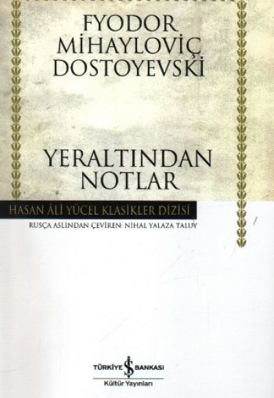 Yeraltından Notlar - Hasan Ali Yücel Klasikleri (Ciltli) Yeraltından Notlar - Hasan Ali Yücel Klasikleri (Ciltli)