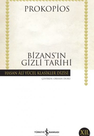 Bizansın Gizli Tarihi - Hasan Ali Yücel Klasikleri Bizansın Gizli Tarihi - Hasan Ali Yücel Klasikleri