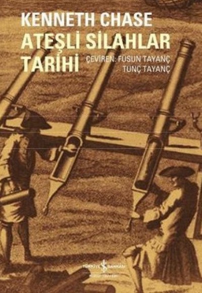 Ateşli Silahlar Tarihi Ateşli Silahlar Tarihi