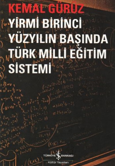 Yirmi Birinci Yüzyılın Başında Türk Milli Eğitim Sistemi Yirmi Birinci Yüzyılın Başında Türk Milli Eğitim Sistemi