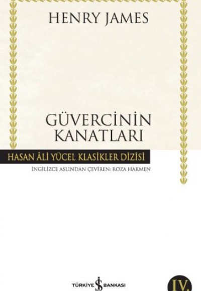 Güvercinin Kanatları - Hasan Ali Yücel Klasikleri Güvercinin Kanatları - Hasan Ali Yücel Klasikleri