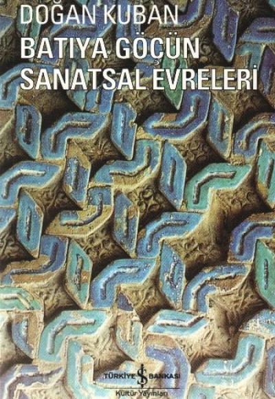 Batıya Göçün Sanatsal Evreleri Batıya Göçün Sanatsal Evreleri