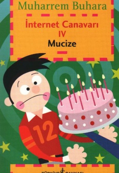 İnternet Canavarı IV - Mucize İnternet Canavarı IV - Mucize