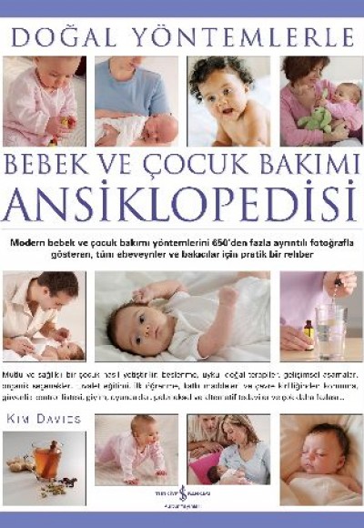 Doğal Yöntemlerle Bebek ve Çocuk Bakımı Ansiklopedisi Doğal Yöntemlerle Bebek ve Çocuk Bakımı Ansiklopedisi