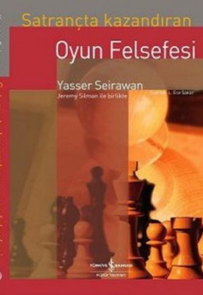 Satrançta Kazandıran Oyun Felsefesi Satrançta Kazandıran Oyun Felsefesi