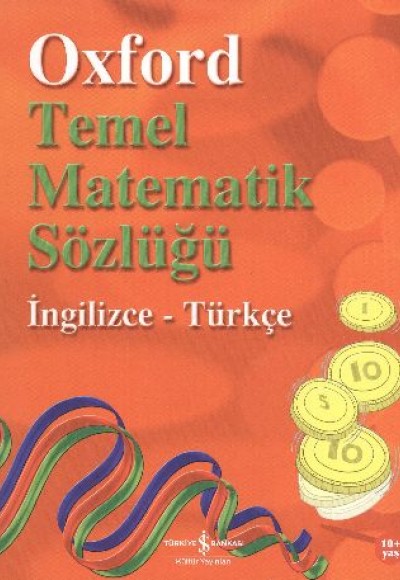 Oxford Temel Matematik Sözlüğü Oxford Temel Matematik Sözlüğü