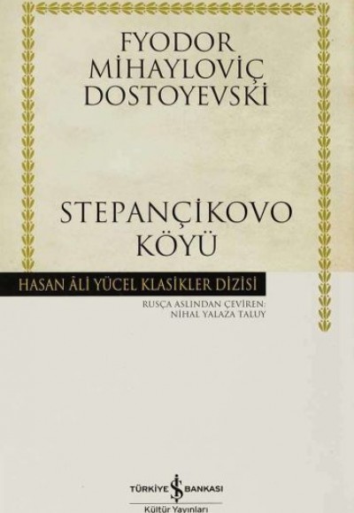 Stepançikovo Köyü - Hasan Ali Yücel Klasikleri (Ciltli) Stepançikovo Köyü - Hasan Ali Yücel Klasikleri (Ciltli)