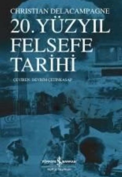 20. Yüzyıl Felsefe Tarihi 20. Yüzyıl Felsefe Tarihi