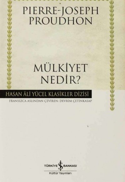 Mülkiyet Nedir - Hasan Ali Yücel Klasikleri (Ciltli) Mülkiyet Nedir - Hasan Ali Yücel Klasikleri (Ciltli)