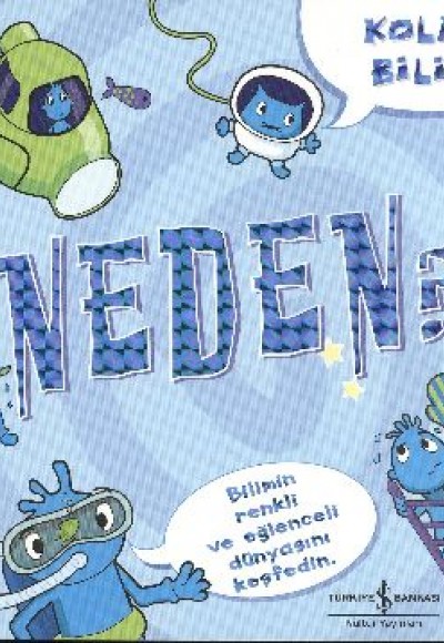 Kolay Bilim - Neden? Kolay Bilim - Neden?