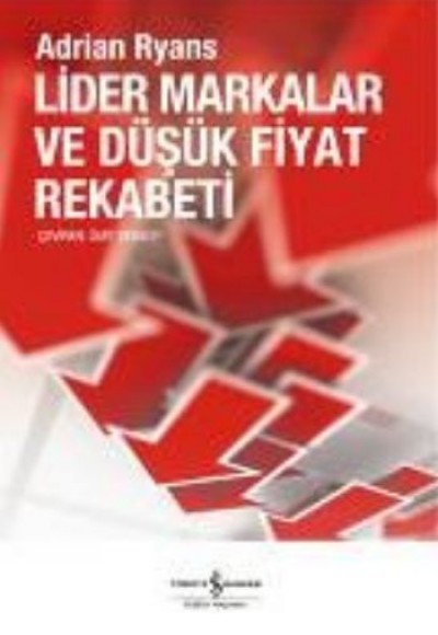 Lider Markalar ve Düşük Fiyat Rekabeti Lider Markalar ve Düşük Fiyat Rekabeti