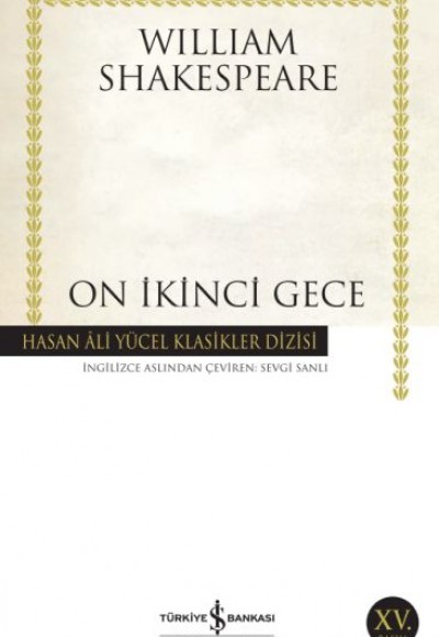On İkinci Gece - Hasan Ali Yücel Klasikleri On İkinci Gece - Hasan Ali Yücel Klasikleri