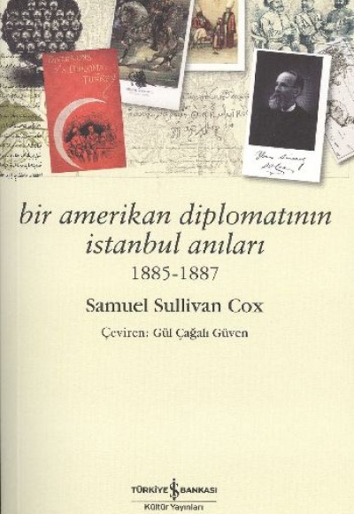 Bir Amerikan Diplomatının İstanbul Anıları 1885-1887 Bir Amerikan Diplomatının İstanbul Anıları 1885-1887