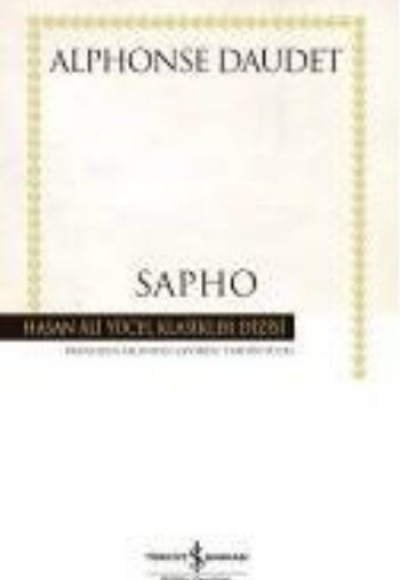 Sapho - Hasan Ali Yücel Klasikleri (Ciltli) Sapho - Hasan Ali Yücel Klasikleri (Ciltli)