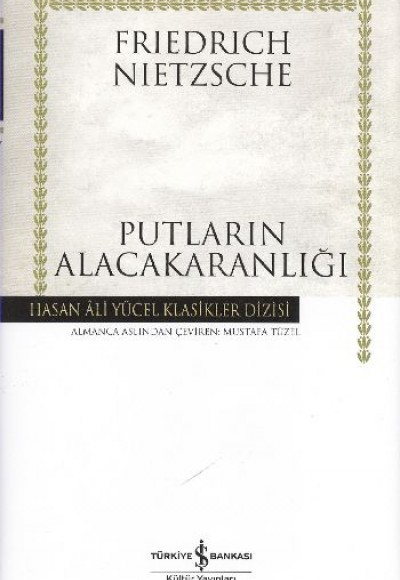Putların Alacakaranlığı - Hasan Ali Yücel Klasikleri (Ciltli) Putların Alacakaranlığı - Hasan Ali Yücel Klasikleri (Ciltli)