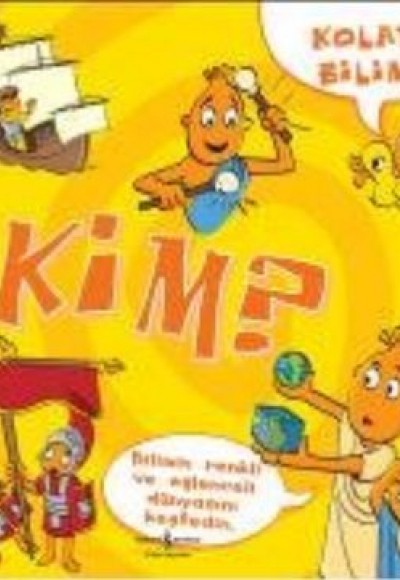 Kolay Bilim - Kim ? Kolay Bilim - Kim ?