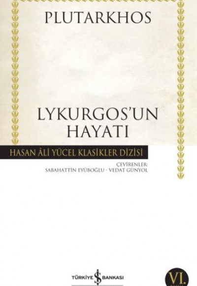 Lykurgos’un Hayatı - Hasan Ali Yücel Klasikleri Lykurgos’un Hayatı - Hasan Ali Yücel Klasikleri