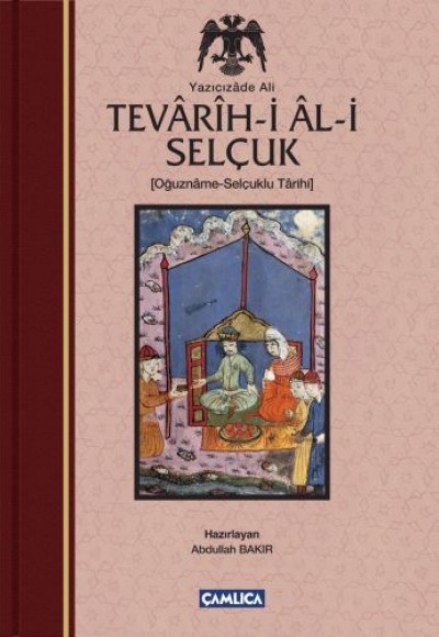 Tevârîh-i Âl-i Selçuk - Selçuklu Tarihi (Ciltli) Tevârîh-i Âl-i Selçuk - Selçuklu Tarihi (Ciltli)
