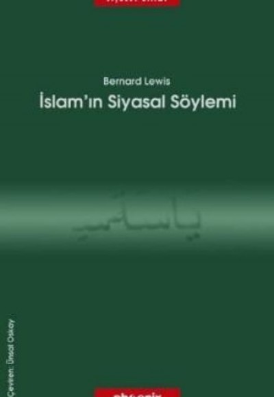 İslam’ın Siyasal Söylemi İslam’ın Siyasal Söylemi