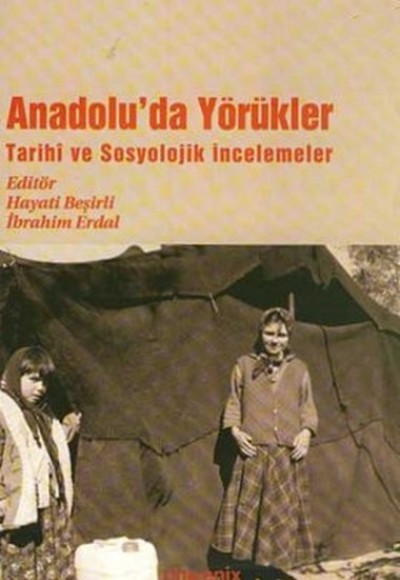 Anadolu’da Yörükler Tarihi ve Sosyolojik İncelemeler Anadolu’da Yörükler Tarihi ve Sosyolojik İncelemeler