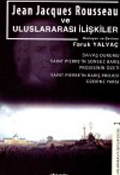 Jean Jacgues Rousseau ve Uluslararası İlişkiler Jean Jacgues Rousseau ve Uluslararası İlişkiler