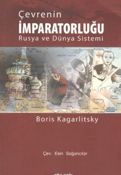 Çevrenin İmparatorluğu Rusya ve Dünya Sistemi Çevrenin İmparatorluğu Rusya ve Dünya Sistemi
