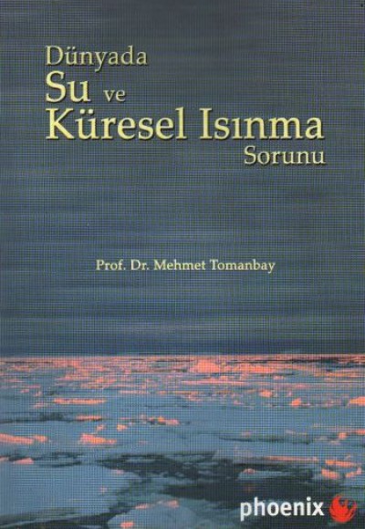 Dünyada Su ve Küresel Isınma Sorunu Dünyada Su ve Küresel Isınma Sorunu