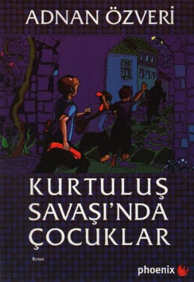 Kurtuluş Savaşı'nda Çocuklar Kurtuluş Savaşı'nda Çocuklar