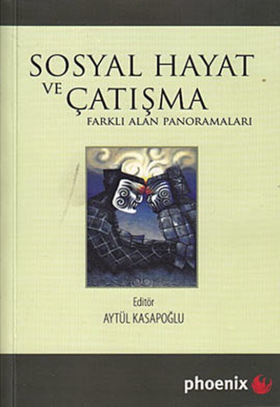 Sosyal Hayat ve Çatışma Farklı Alan Panoramaları Sosyal Hayat ve Çatışma Farklı Alan Panoramaları