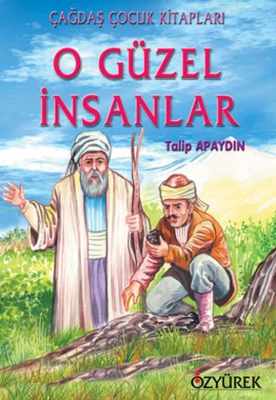 O Güzel İnsanlar O Güzel İnsanlar