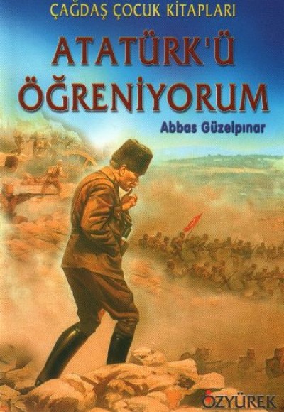 Atatürk'ü Öğreniyorum Atatürk'ü Öğreniyorum