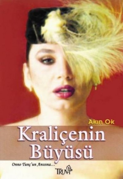 Kraliçenin Büyüsü - Onno Tunç'un Anısına... Kraliçenin Büyüsü - Onno Tunç'un Anısına...