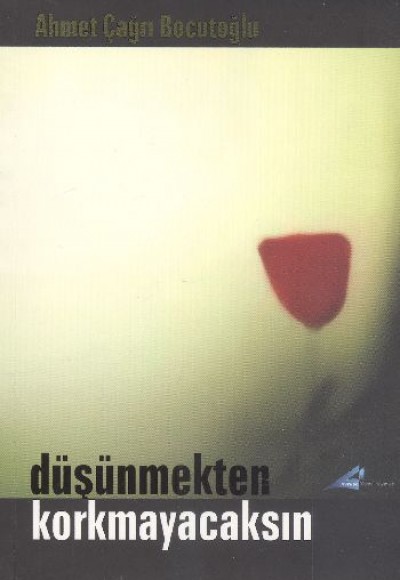 Düşünmekten Korkmayacaksın