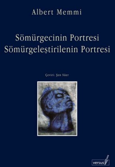 Sömürgecinin Portresi Sömürgeleştirilenin Portresi Sömürgecinin Portresi Sömürgeleştirilenin Portresi